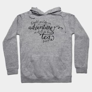 Adventure or tea? Hoodie